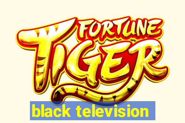 black television