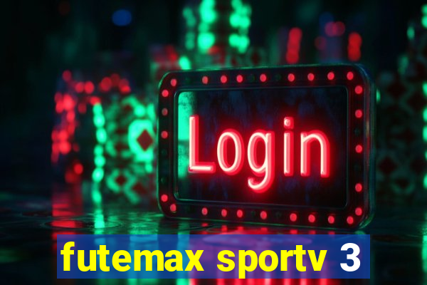 futemax sportv 3