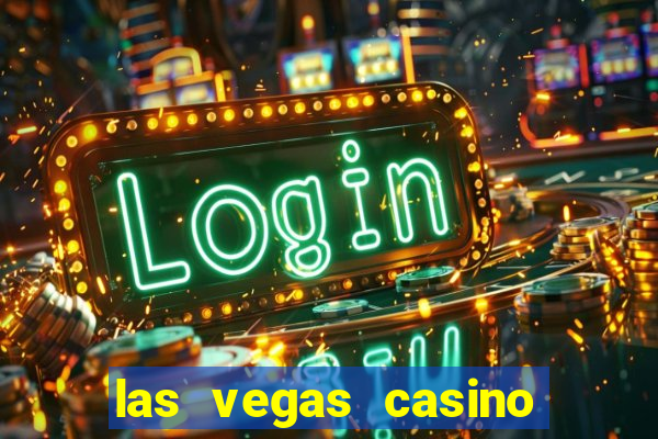 las vegas casino and hotel