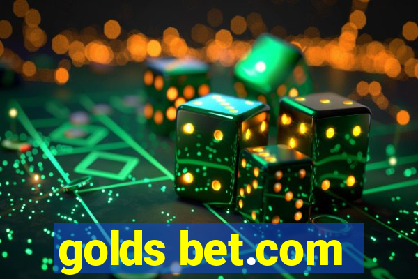 golds bet.com