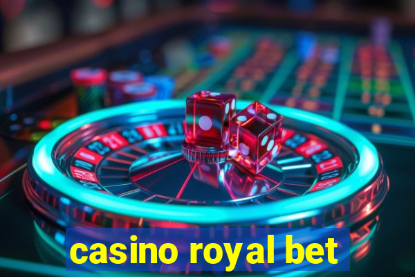 casino royal bet