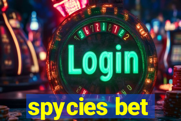 spycies bet