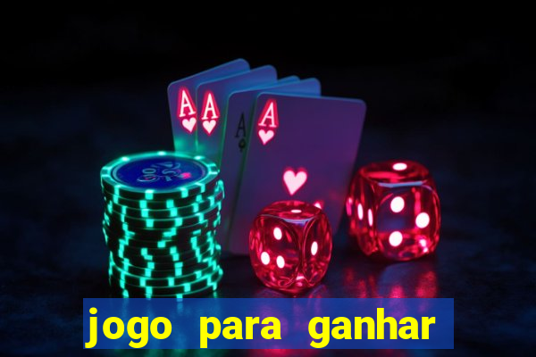 jogo para ganhar dinheiro de verdade no pix na hora