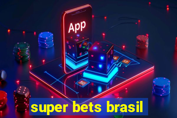 super bets brasil