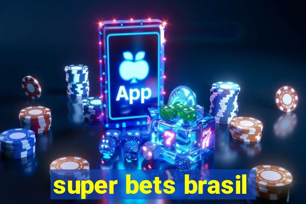 super bets brasil