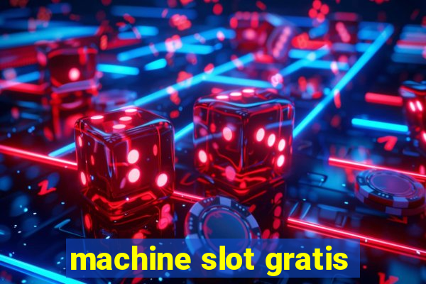 machine slot gratis