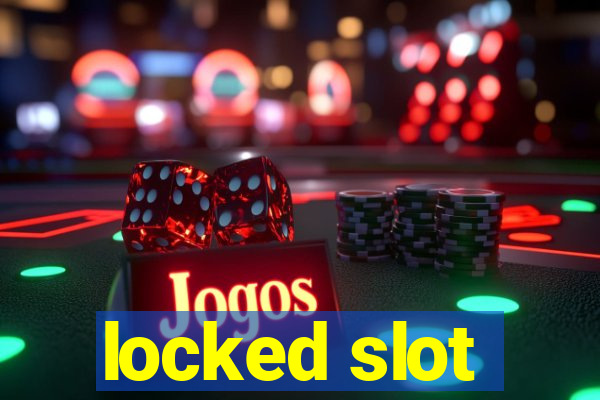 locked slot