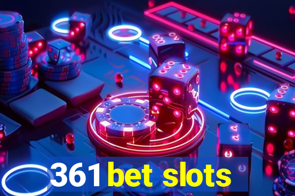 361 bet slots