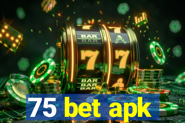 75 bet apk