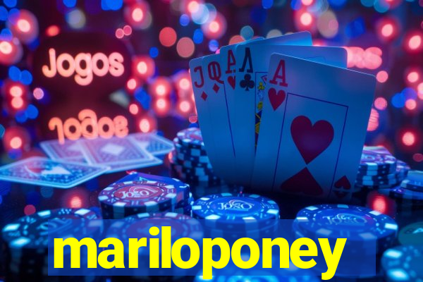 mariloponey