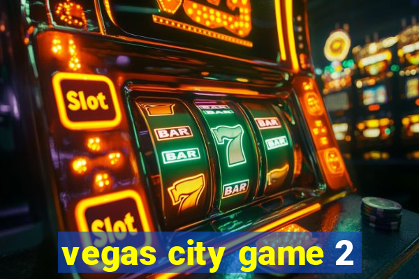 vegas city game 2