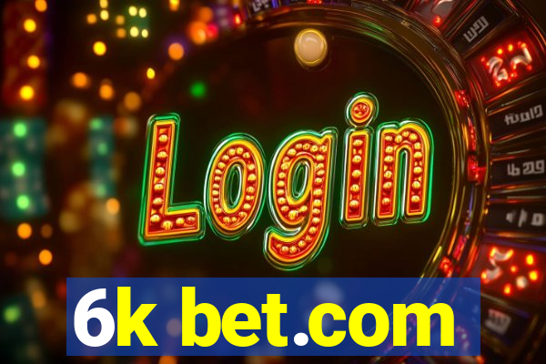 6k bet.com