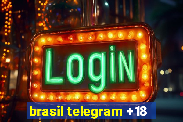 brasil telegram +18