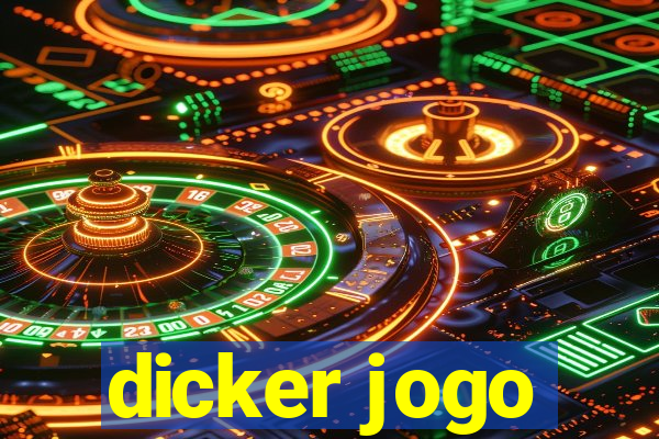 dicker jogo