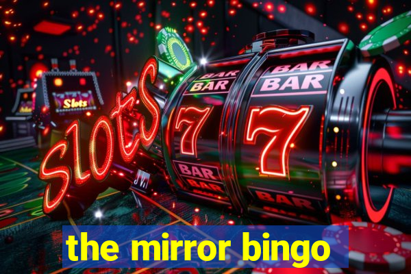 the mirror bingo