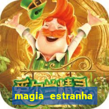 magia estranha filme completo dublado google drive