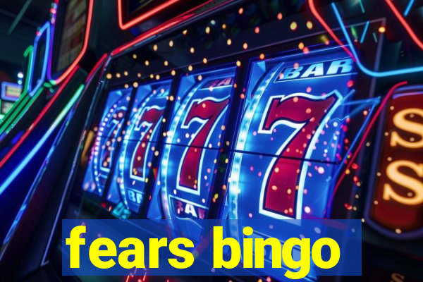 fears bingo