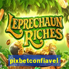 pixbetconfiavel