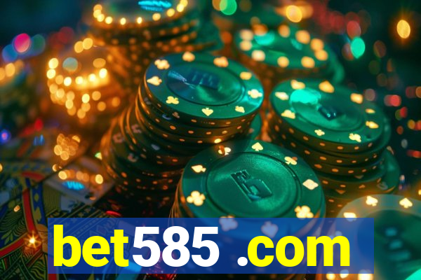 bet585 .com