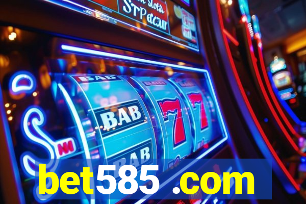 bet585 .com