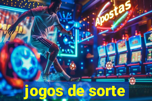 jogos de sorte