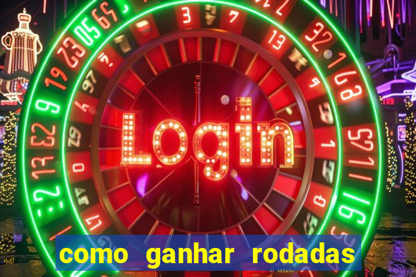 como ganhar rodadas grátis no fortune tiger