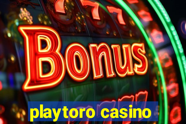 playtoro casino