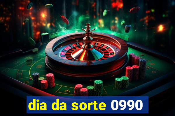 dia da sorte 0990