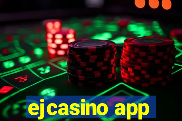 ejcasino app