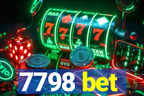 7798 bet