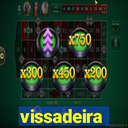 vissadeira