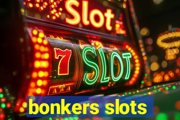 bonkers slots