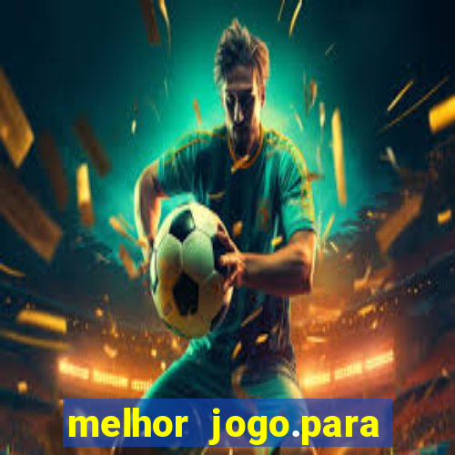 melhor jogo.para ganhar dinheiro