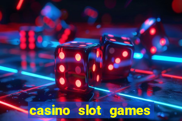 casino slot games real money