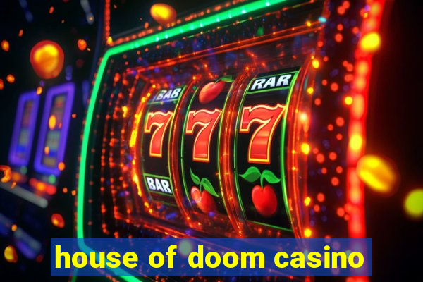 house of doom casino