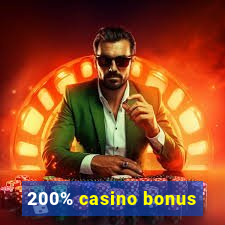 200% casino bonus