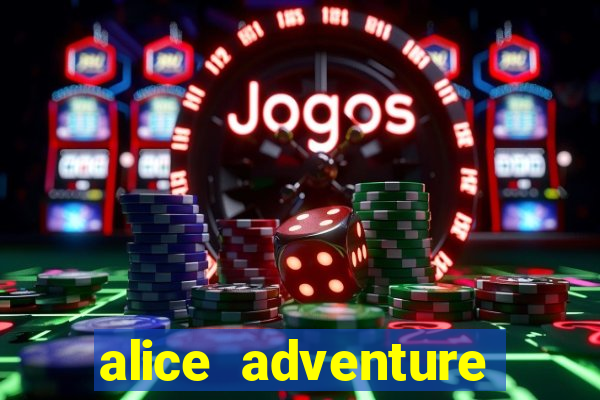 alice adventure slot free play