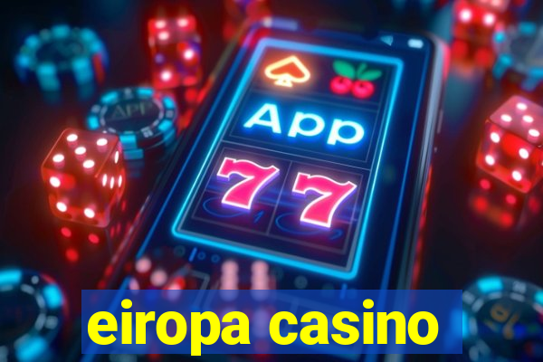 eiropa casino