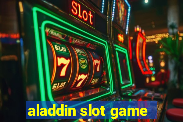 aladdin slot game