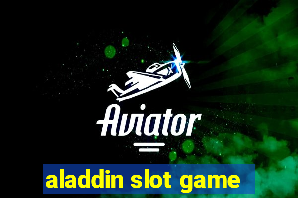 aladdin slot game