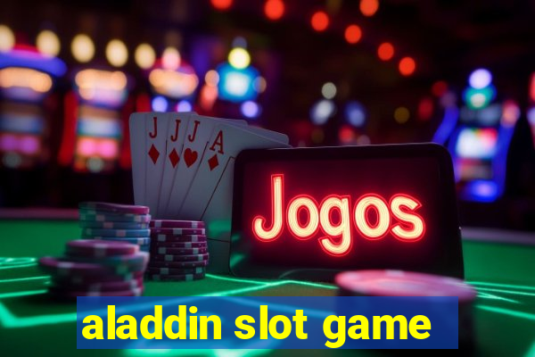 aladdin slot game