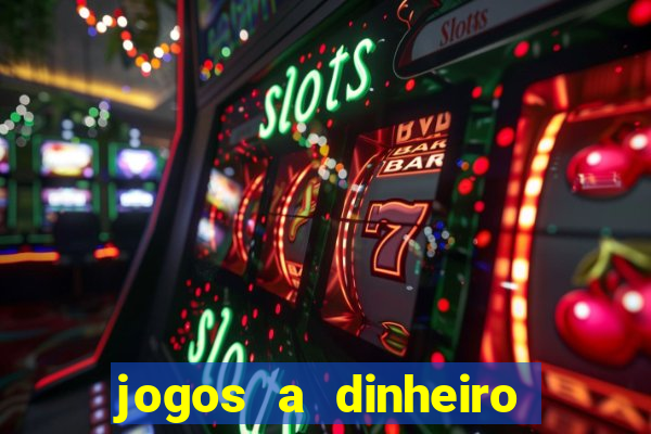 jogos a dinheiro online portugal