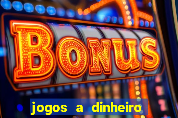 jogos a dinheiro online portugal