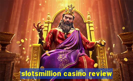 slotsmillion casino review