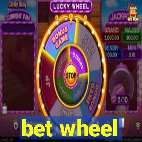 bet wheel