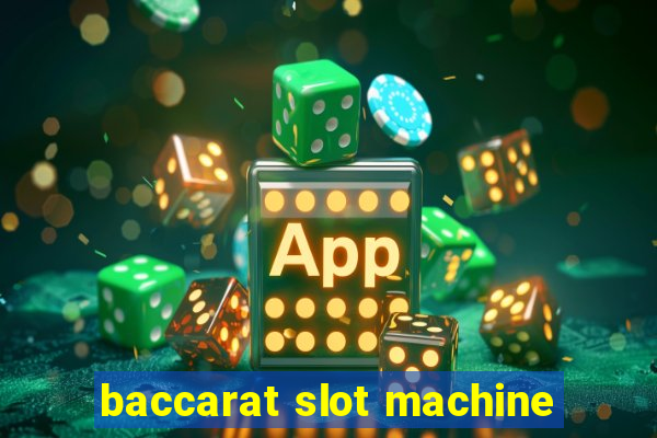 baccarat slot machine