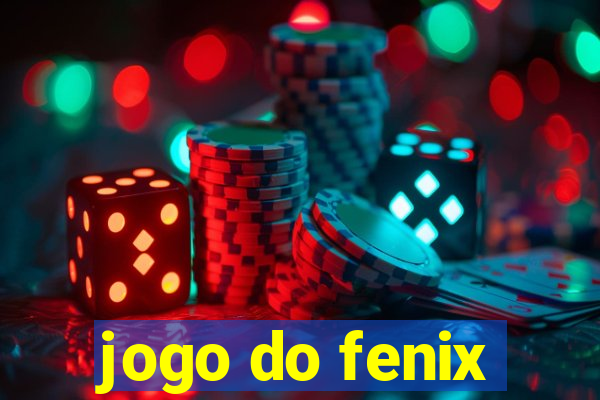 jogo do fenix