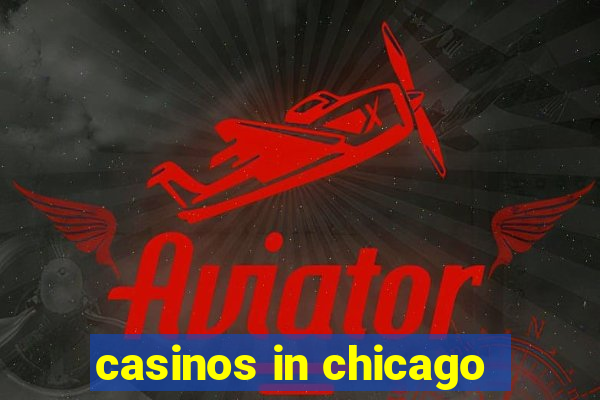 casinos in chicago