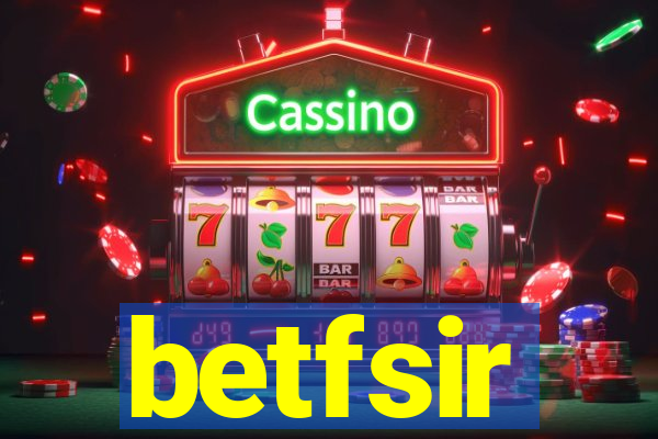 betfsir