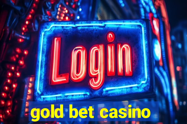 gold bet casino